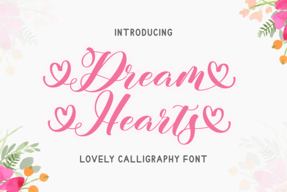 Dreamhearts: The Font That Elevates Your Campaigns